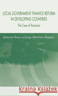 Local Government Finance Reform in Developing Countries: The Case of Tanzania Boex, J. 9781403934840 Palgrave MacMillan - książka