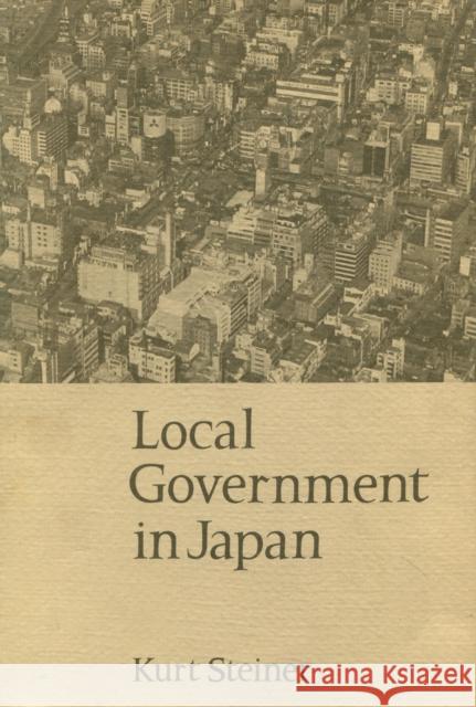 Local Government in Japan Kurt Steiner 9780804702171 Stanford University Press - książka