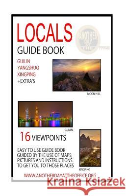 local guide book to yangshuo guilin, xingping Michiels, G. I. 9781523690404 Createspace Independent Publishing Platform - książka