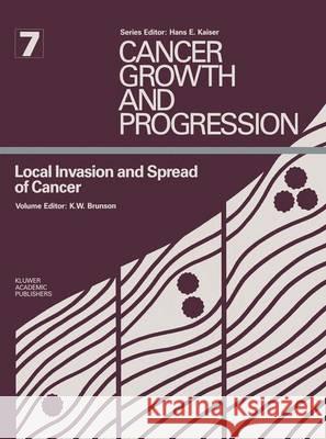 Local Invasion and Spread of Cancer K.W. Brunson   9789401069823 Springer - książka