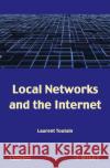 Local Networks and the Internet: From Protocols to Interconnection Toutain, Laurent 9781848210684 Wiley-Iste