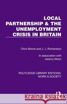 Local Partnership & the Unemployment Crisis in Britain Jeremy Moon 9781032814865 Routledge - książka