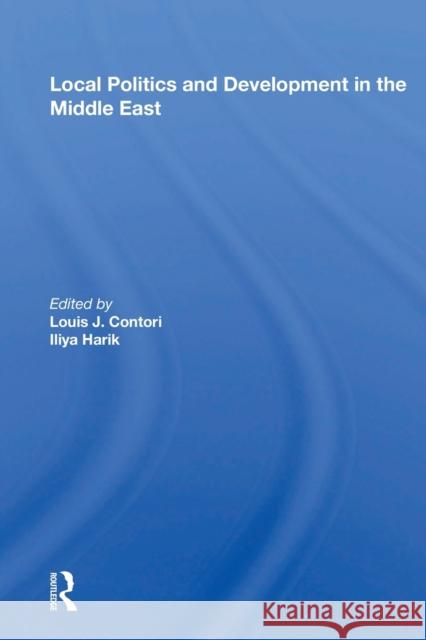 Local Politics and Development in the Middle East Louis J. Cantori 9780367168629 Routledge - książka