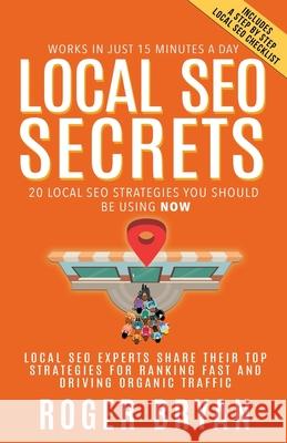 Local SEO Secrets: 20 Local SEO Strategies You Should be Using NOW Roger Bryan 9781946694454 Ainsley & Allen Publishing - książka
