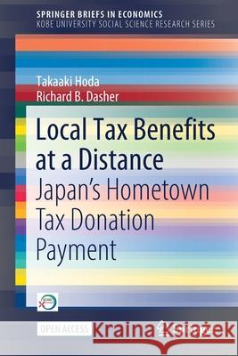 Local Tax Benefits at a Distance: Japan's Hometown Tax Donation Payment Takaaki Hoda Richard B. Dasher 9789811651373 Springer - książka