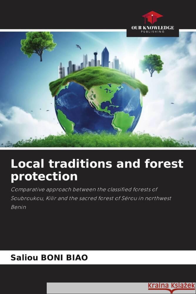 Local traditions and forest protection BONI BIAO, Saliou 9786208252687 Our Knowledge Publishing - książka