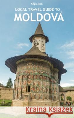 Local Travel Guide to Moldova Olga Stan 9789518771817 Oppian - książka