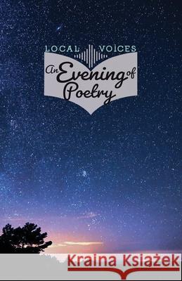 Local Voices: An Evening of Poetry Margaret E. Wheeler 9781951543440 Dancing Crows Press - książka