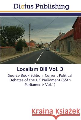 Localism Bill Vol. 3 Smith, Donna 9783845468921 Dictus Publishing - książka