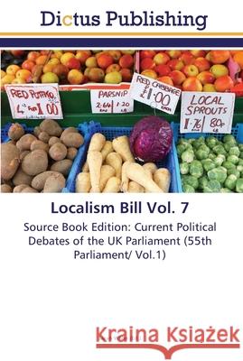 Localism Bill Vol. 7 White, Sarah 9783845469102 Dictus Publishing - książka