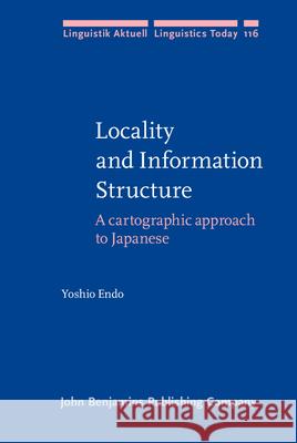 Locality and Information Structure: A Cartographic Approach to Japanese  9789027233806 John Benjamins Publishing Co - książka