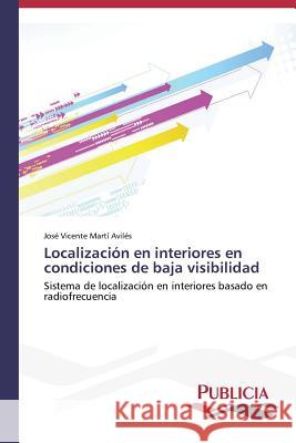 Localización en interiores en condiciones de baja visibilidad Martí Avilés José Vicente 9783639554984 Publicia - książka