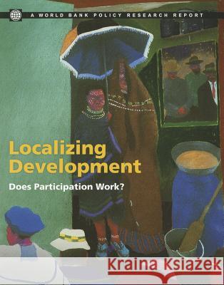 Localizing Development: Does Participation Work? Mansuri, Ghazala 9780821382561  - książka