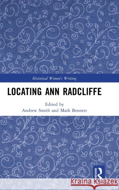 Locating Ann Radcliffe Andrew Smith Mark Bennett 9780367353995 Routledge - książka