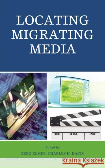 Locating Migrating Media Greg Elmer 9780739142417 Lexington Books - książka