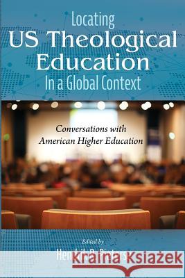 Locating US Theological Education In a Global Context Hendrik R. Pieterse 9781532618864 Pickwick Publications - książka