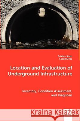 Location and Evaluation of Underground Infrastructure Cristian Sipos 9783639052756  - książka