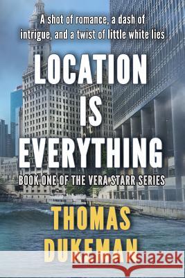 Location is Everything Dukeman, Thomas 9781548985509 Createspace Independent Publishing Platform - książka