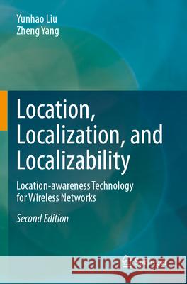 Location, Localization, and Localizability Liu, Yunhao, Yang, Zheng 9789819731787 Springer - książka