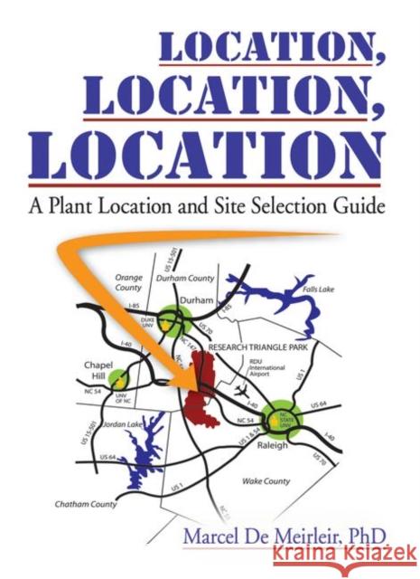 Location, Location, Location: A Plant Location and Site Selection Guide De Meirleir, Marcel 9780789019677 Food Products Press - książka