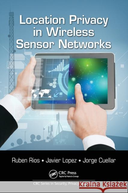 Location Privacy in Wireless Sensor Networks Ruben Rios Javier Lopez Jorge Cuellar 9780367574321 CRC Press - książka