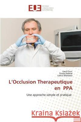 L'Occlusion Therapeutique en PPA Imed Ouni Sinda Ammar Lamia Mansour 9786203426106 Editions Universitaires Europeennes - książka