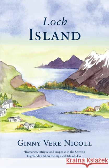 Loch Island: I Shall Dance at Your Wedding Ginny Vere Nicoll, Tamara Ann Hickie 9780956336620 Feel Good Books - książka