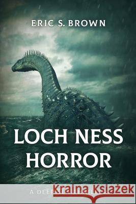 Loch Ness Horror Eric S. Brown 9781922551498 Severed Press - książka