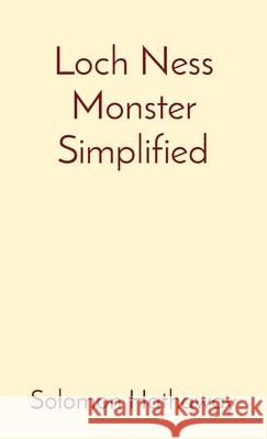 Loch Ness Monster Simplified Solomon Hathaway 9798330257645 Revitalized Occult and Strange - książka