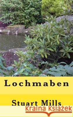 Lochmaben: Ashley's Beginning or is it the end......... Mills, Stuart 9781505628883 Createspace - książka