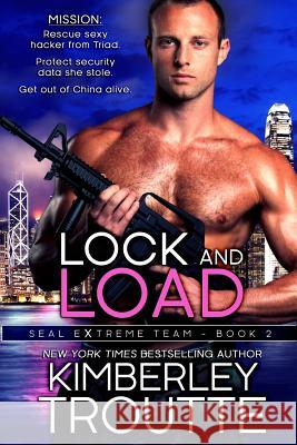 Lock and Load Kimberley Troutte 9781502928573 Createspace - książka