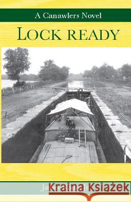 Lock Ready: A Canawlers Novel James Rad 9780999811467 Legacy Publishing - książka