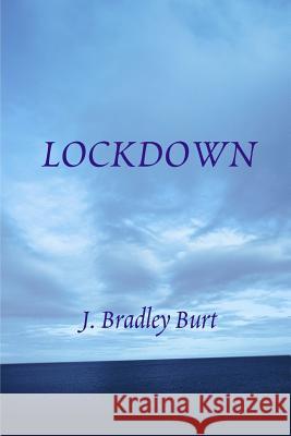 Lockdown J Bradley Burt 9781105565779 Lulu.com - książka