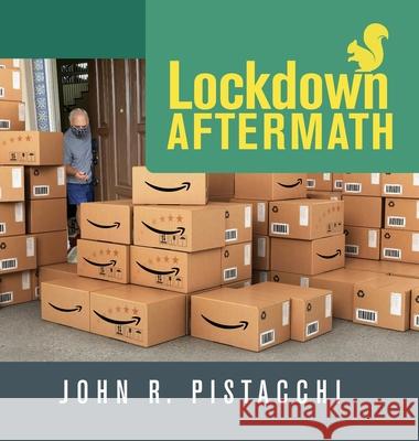 Lockdown Aftermath John R. Pistacchi 9781643888675 Luminare Press - książka