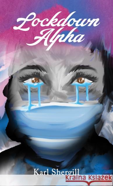 Lockdown Alpha Karl Shergill 9781035826735 Austin Macauley Publishers - książka