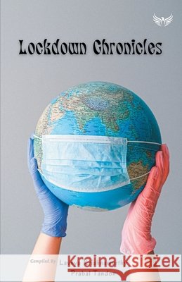Lockdown Chronicles Lavnya Krishnamurthy Prabal Tandon 9789391438128 Flairs and Glairs - książka
