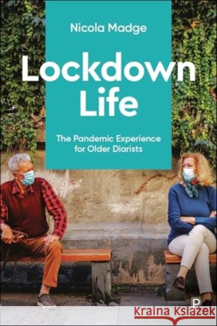 Lockdown Life: The Pandemic Experience for Older Diarists Nicola Madge 9781447372523 Bristol University Press - książka