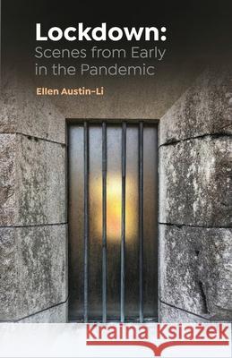 Lockdown: Scenes from Early in the Pandemic Ellen Austin-Li 9781646625727 Finishing Line Press - książka