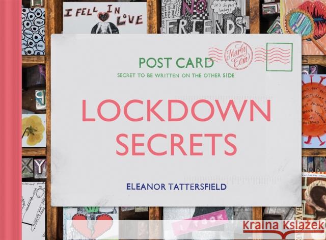 Lockdown Secrets: Postcards from the pandemic Eleanor Tattersfield 9781849947282 Batsford - książka