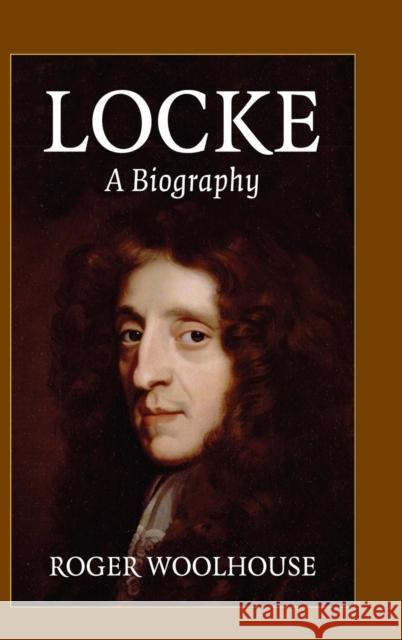 Locke: A Biography Roger Woolhouse 9780521817868 Cambridge University Press - książka