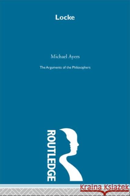 Locke-Arg Philosophers Michael Ayers 9780415203593 Routledge - książka