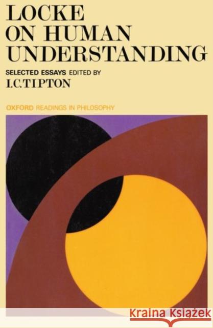 Locke on Human Understanding : Selected Essays  9780198750390 OXFORD UNIVERSITY PRESS - książka