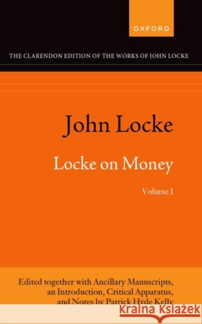 Locke On Money, Volume 1 Cewjl Paperback: Locke on Money, Volume I Editor 9780198967491 Oxford University Press - książka