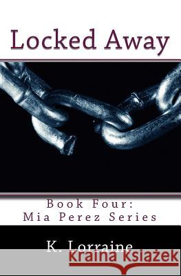 Locked Away: Mia Perez Series Whitmer, Jeananne 9781507530566 Createspace - książka