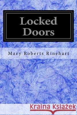 Locked Doors Mary Roberts Rinehart 9781546513124 Createspace Independent Publishing Platform - książka