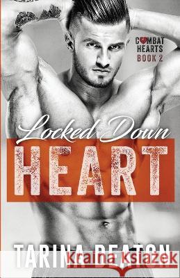 Locked Down Heart Tarina Deaton   9781950442133 Tarina Deaton LLC - książka