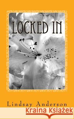 Locked In: A Beverly Black Novel Anderson, Lindsay 9781725626942 Createspace Independent Publishing Platform - książka