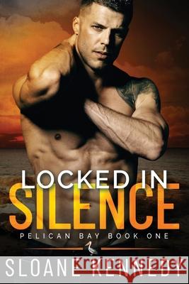 Locked in Silence Sloane Kennedy 9781976149948 Createspace Independent Publishing Platform - książka