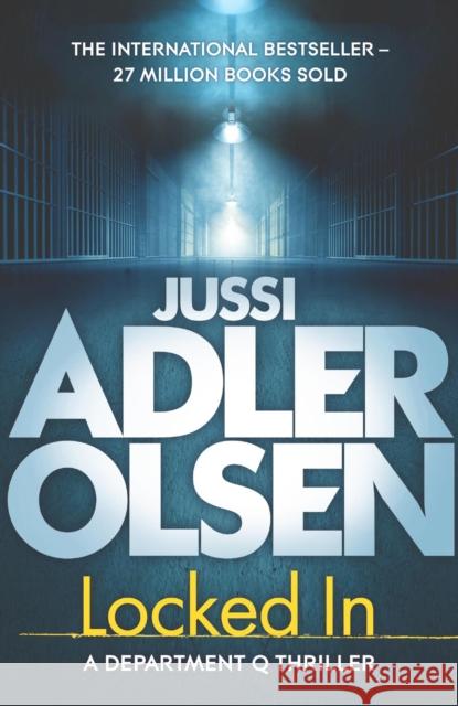 Locked In: The bestselling crimes series that inspired the hit Netflix show DEPT. Q, starring Matthew Goode Jussi Adler-Olsen 9781529434545 Quercus Publishing - książka