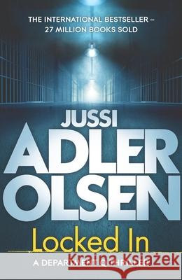 Locked In: The bestselling crimes series that inspired the hit Netflix show DEPT. Q, starring Matthew Goode Jussi Adler-Olsen 9781529434583 Quercus Publishing - książka